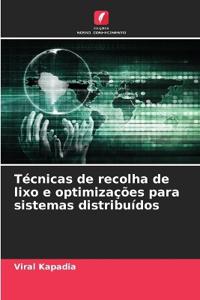 Técnicas de recolha de lixo e optimizações para sistemas distribuídos