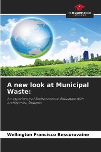 A new look at Municipal Waste