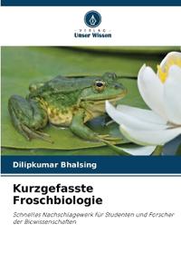 Kurzgefasste Froschbiologie