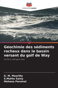 Géochimie des sédiments rocheux dans le bassin versant du golf de Way