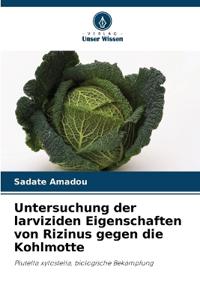 Untersuchung der larviziden Eigenschaften von Rizinus gegen die Kohlmotte