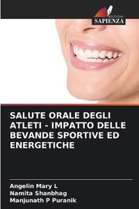 Salute Orale Degli Atleti - Impatto Delle Bevande Sportive Ed Energetiche