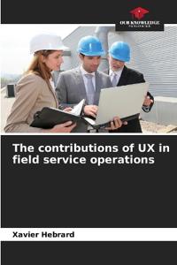 The contributions of UX in field service operations