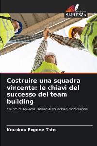 Costruire una squadra vincente