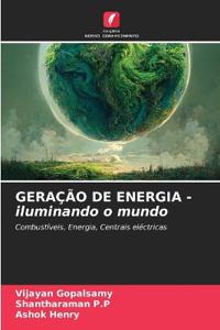 GERAÇÃO DE ENERGIA - iluminando o mundo