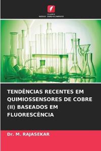 Tendências Recentes Em Quimiossensores de Cobre (II) Baseados Em Fluorescência