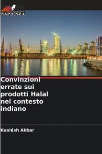 Convinzioni errate sui prodotti Halal nel contesto indiano