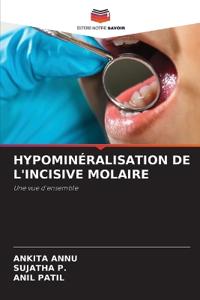 Hypominéralisation de l'Incisive Molaire