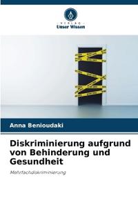 Diskriminierung aufgrund von Behinderung und Gesundheit