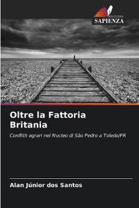 Oltre la Fattoria Britania