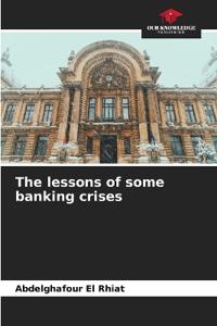 The lessons of some banking crises