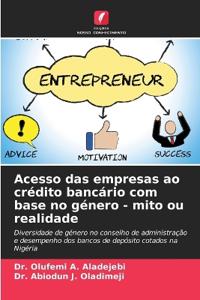 Acesso das empresas ao crédito bancário com base no género - mito ou realidade