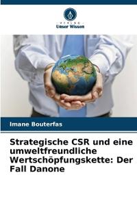 Strategische CSR und eine umweltfreundliche Wertschöpfungskette