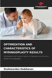 Optimization and Characteristics of Myringoplasty Results