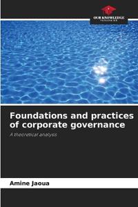 Foundations and practices of corporate governance