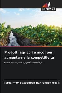 Prodotti agricoli e modi per aumentarne la competitività