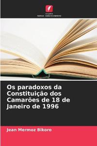 Os paradoxos da Constituição dos Camarões de 18 de Janeiro de 1996