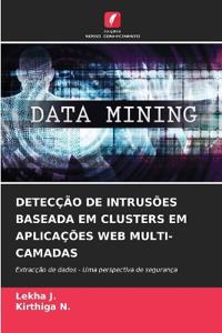 Detecção de Intrusões Baseada Em Clusters Em Aplicações Web Multi-Camadas