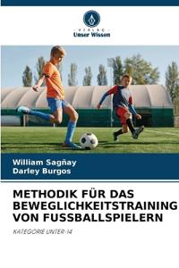 Methodik Für Das Beweglichkeitstraining Von Fussballspielern