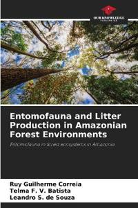 Entomofauna and Litter Production in Amazonian Forest Environments
