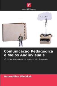 Comunicação Pedagógica e Meios Audiovisuais