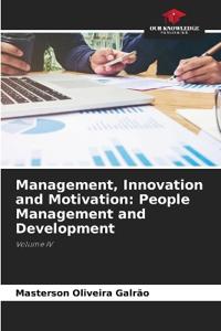 Management, Innovation and Motivation