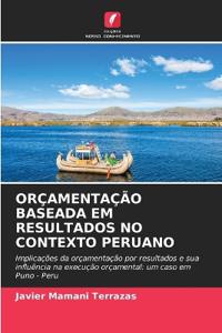 Orçamentação Baseada Em Resultados No Contexto Peruano