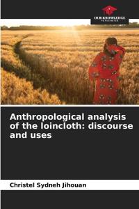 Anthropological analysis of the loincloth