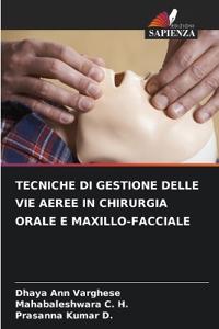 Tecniche Di Gestione Delle Vie Aeree in Chirurgia Orale E Maxillo-Facciale