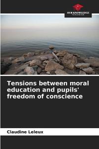 Tensions between moral education and pupils' freedom of conscience