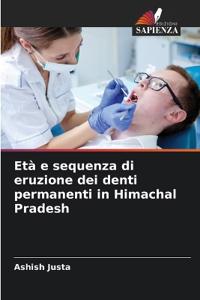 Età e sequenza di eruzione dei denti permanenti in Himachal Pradesh