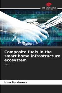 Bokomslag for "Composite fuels in the smart home infrastructure ecosystem"