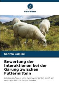Bewertung der Interaktionen bei der Gärung zwischen Futtermitteln