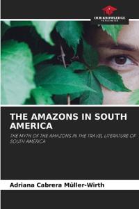 The Amazons in South America