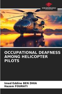 Occupational Deafness Among Helicopter Pilots
