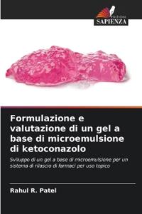 Formulazione e valutazione di un gel a base di microemulsione di ketoconazolo