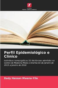 Perfil Epidemiológico e Clínico