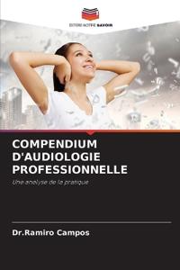 Compendium d'Audiologie Professionnelle