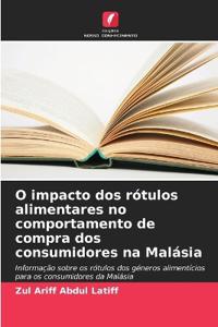 O impacto dos rótulos alimentares no comportamento de compra dos consumidores na Malásia