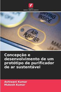 Concepção e desenvolvimento de um protótipo de purificador de ar sustentável