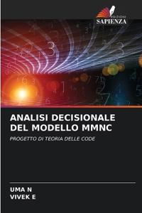 Analisi Decisionale del Modello Mmnc