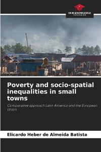 Poverty and socio-spatial inequalities in small towns