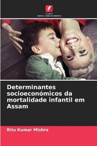 Determinantes socioeconómicos da mortalidade infantil em Assam