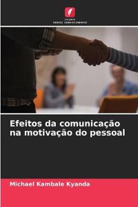 Efeitos da comunicação na motivação do pessoal