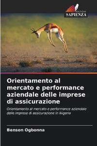 Orientamento al mercato e performance aziendale delle imprese di assicurazione