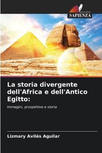 La storia divergente dell'Africa e dell'Antico Egitto