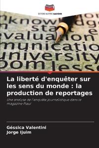 La liberté d'enquêter sur les sens du monde
