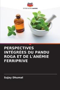 Perspectives Intégrées Du Pandu Roga Et de l'Anémie Ferriprive
