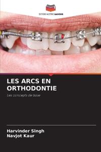 Les Arcs En Orthodontie