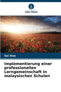 Implementierung einer professionellen Lerngemeinschaft in malaysischen Schulen